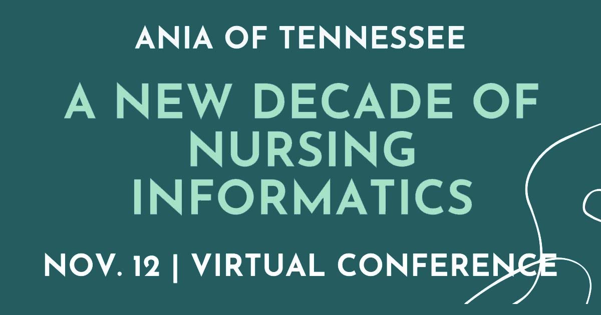 ANIA Tennessee - A New Decade of Nursing Informatics Virtual Conference