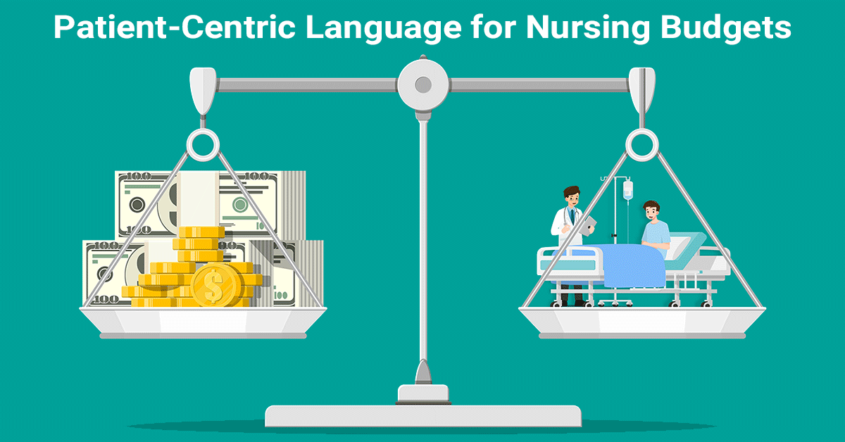 Patient-Centric Language for Nursing Budgets